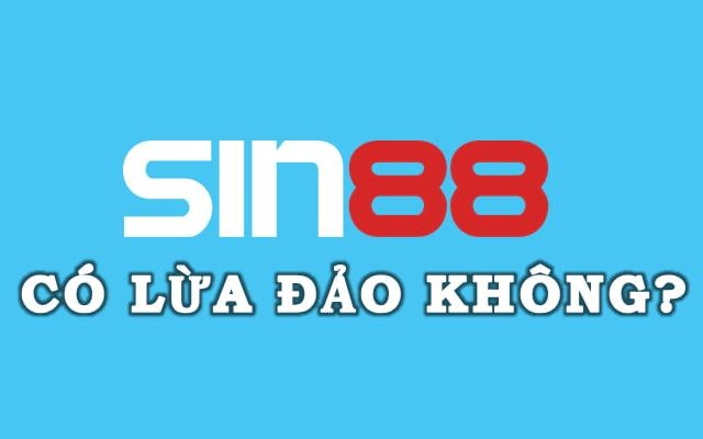 Sin88 lừa đảo