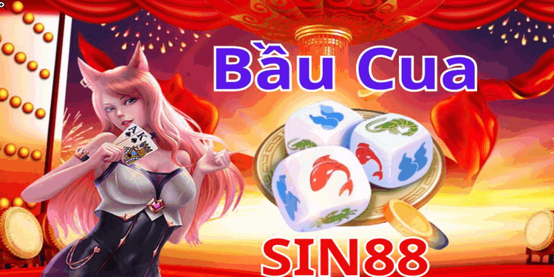 Bầu cua Sin88 là “thủ phủ” giải trí trực tuyến được mọi người yêu thích